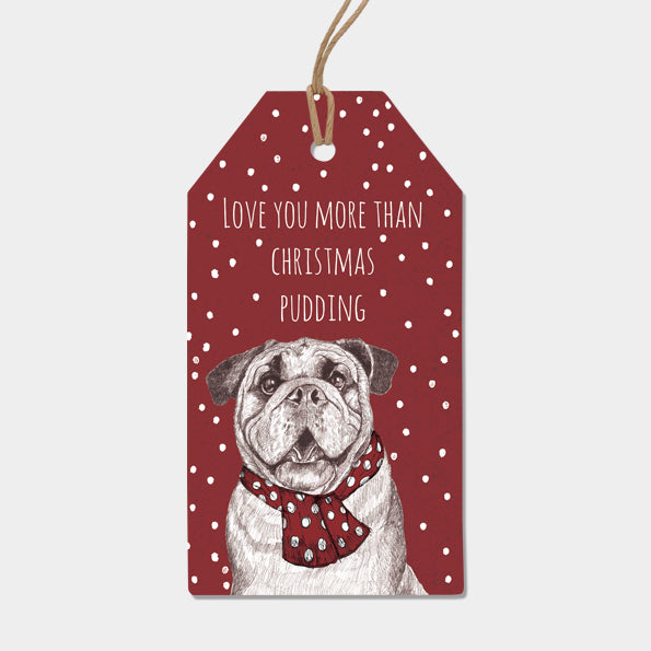 Love You More Than Christmas Pudding Bulldog Tag - East of India