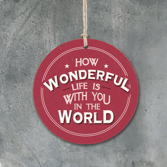 East Of India - How wonderful life is with you in the world...Tree decoration